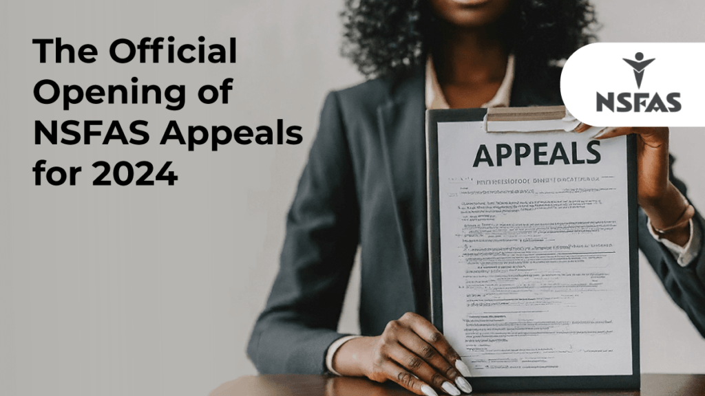 The Official Opening of NSFAS Appeals for 2024