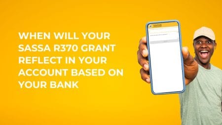 When Will Your SASSA R370 Grant Reflect in Your Account Based on Your Bank