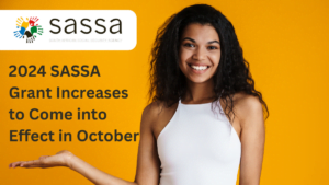 2024 SASSA Grant Increases